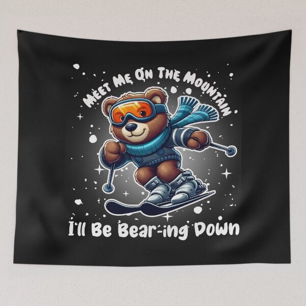 Item preview, Meet Me On The Mountain, I'll Be Bear-ing Down designed and sold by TeddybearClub.