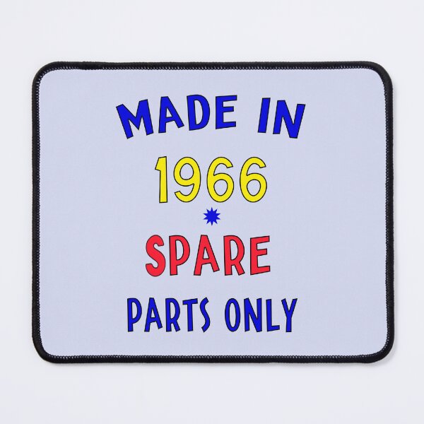 Item preview, Made in 1966 - Spare Parts Only  designed and sold by DigitalandPhoto.