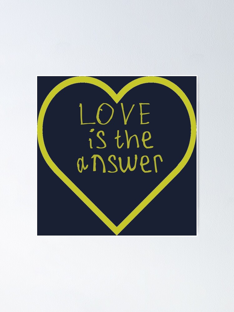 Thumbnail 1 of 3, Poster, Love is the Answer designed and sold by kinpirks.