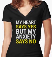 Heart Says Yes Anxiety Introvert Nervous T-shirt Women's Fitted V-Neck T-Shirt