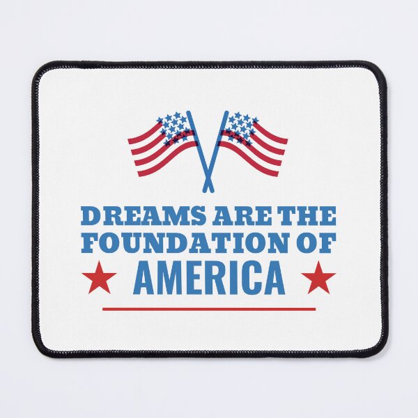 Item preview, Dreams Are The Foundation Of America designed and sold by EngagingLayout.