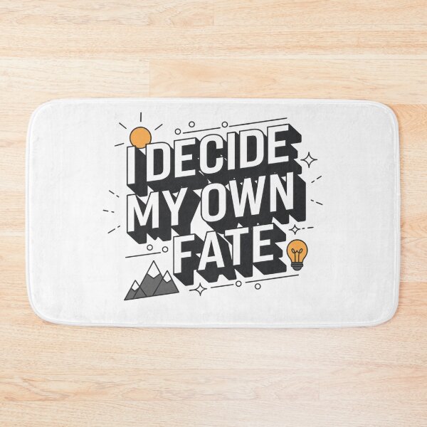 Item preview, fate destiny quote i decide my own fate, fate destiny, fate Life designed and sold by LuxeGraphix.