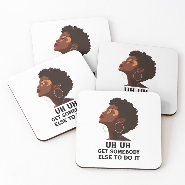 Item preview, uh uh get somebody else to do it designed and sold by Felinefinesse.