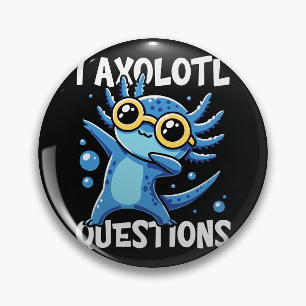 Item preview, I Axolotl Questions - Funny Dab Axolotl designed and sold by PrintCrafting.