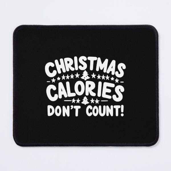 Item preview, Christmas Calories Don’t Count designed and sold by Frank Ring.