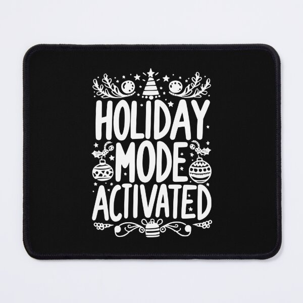 Item preview, Holiday Mode Activated designed and sold by Frank Ring.