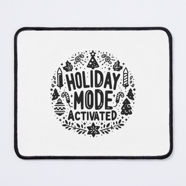 Item preview, Holiday Mode Activated designed and sold by Frank Ring.
