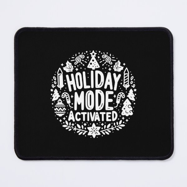 Item preview, Holiday Mode Activated designed and sold by Frank Ring.