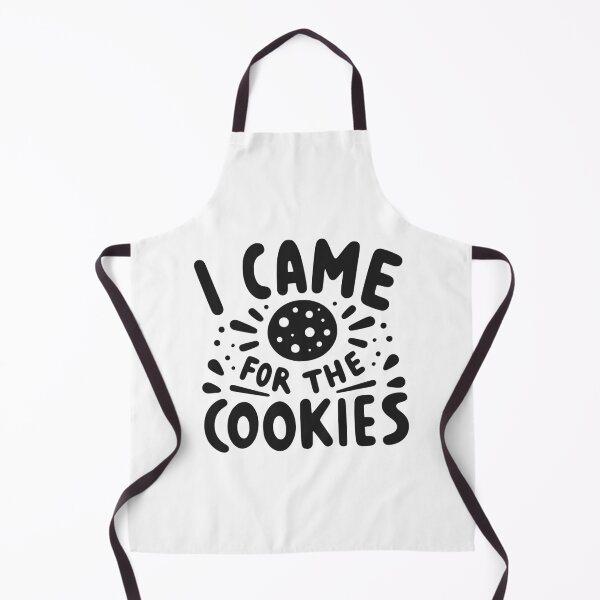 Item preview, I Came for the Cookies designed and sold by Frank Ring.