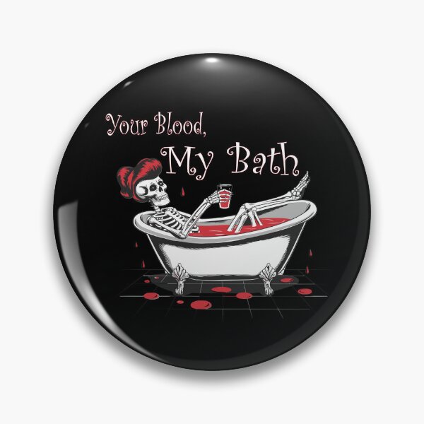 Item preview, Your Blood, My Bath designed and sold by MadamCorasEmp.