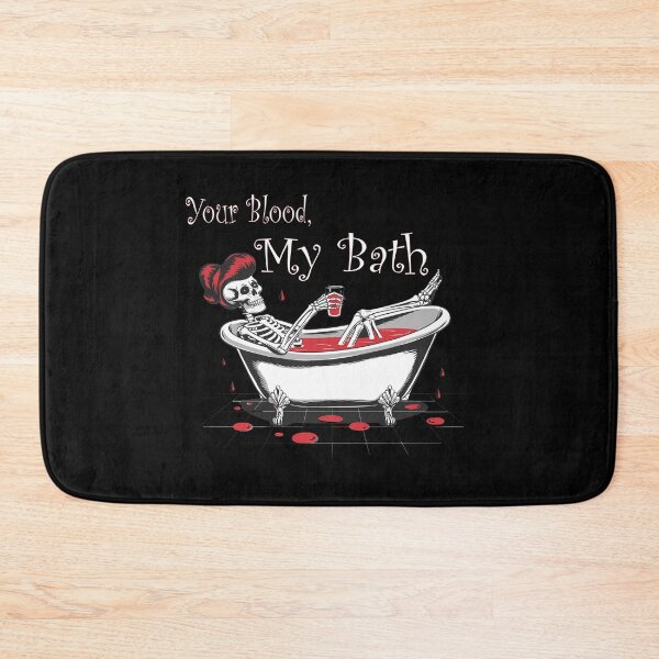 Item preview, Your Blood, My Bath designed and sold by MadamCorasEmp.