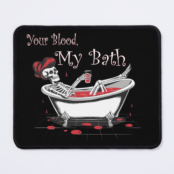 Item preview, Your Blood, My Bath designed and sold by MadamCorasEmp.