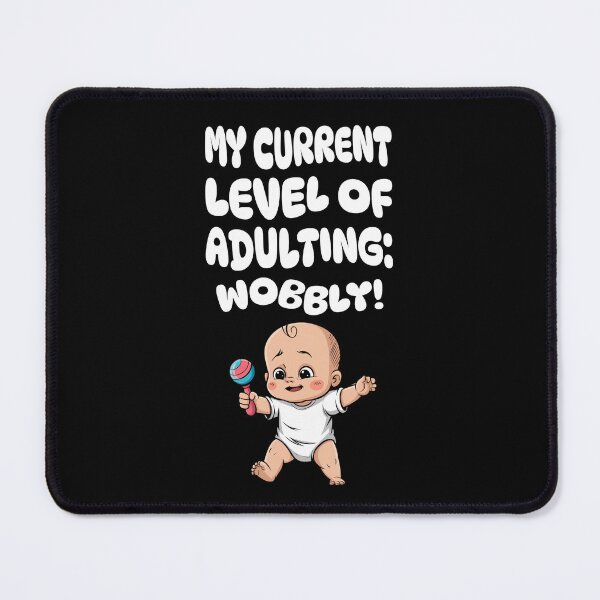Item preview, My Current Level of Adulting: Wobbly! designed and sold by signshirtz.