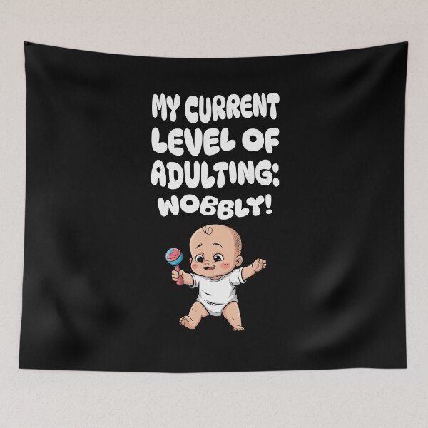 Item preview, My Current Level of Adulting: Wobbly! designed and sold by signshirtz.