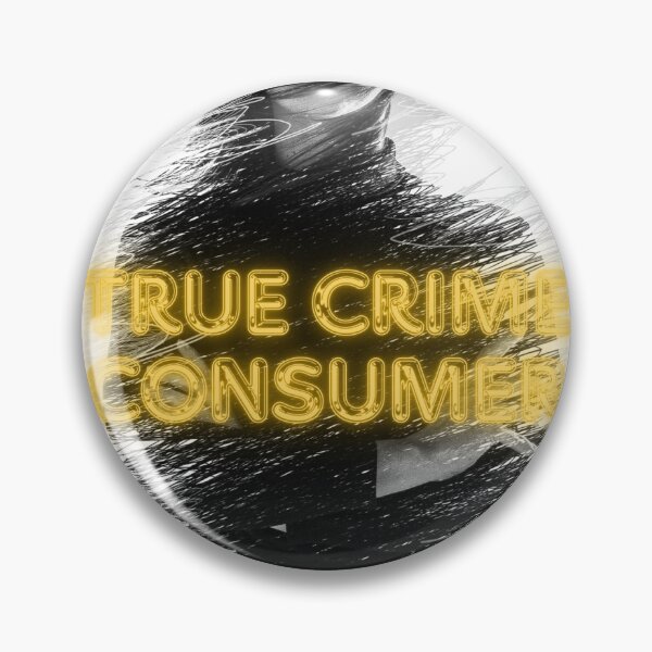 Item preview, True Crime Consumer  designed and sold by MakeUpExhibit.