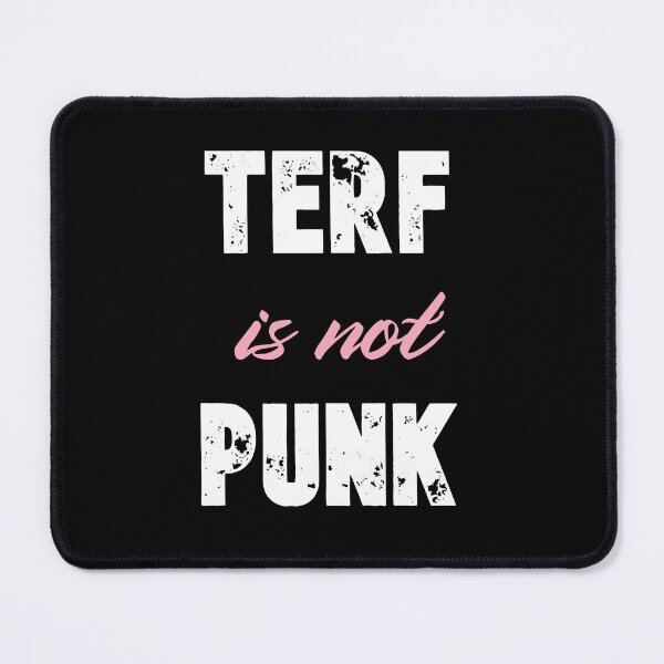 Item preview, TERF is not Punk designed and sold by D2Kvirus.
