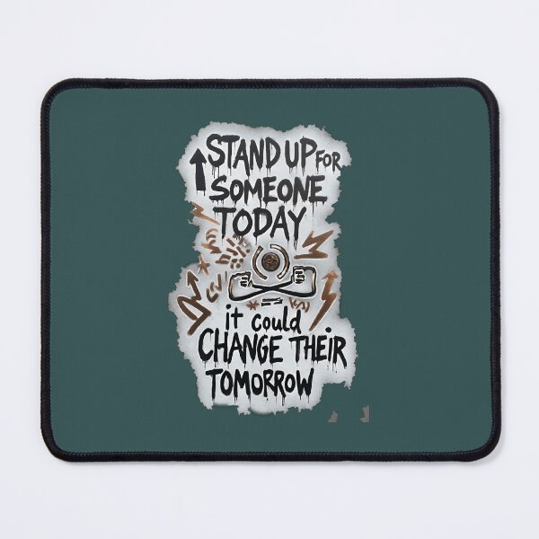 Item preview, Stand up for someone today—it could change their tomorrow. designed and sold by AmuraLumina.