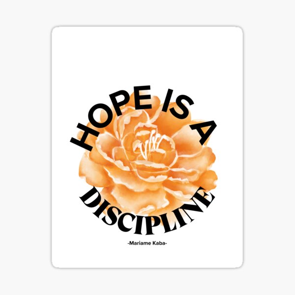 Item preview, “Hope is a Discipline” Mariame Kaba Quote Tee – Flower Design for Change designed and sold by sschicago606.