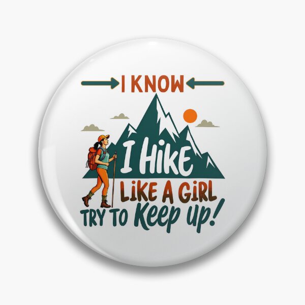 Item preview, I know I Hike Like A Girl, Try To Keep Up! designed and sold by elynne9.