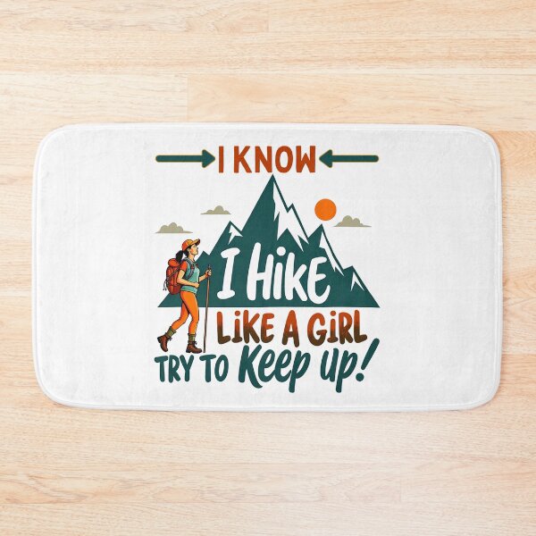 Item preview, I know I Hike Like A Girl, Try To Keep Up! designed and sold by elynne9.