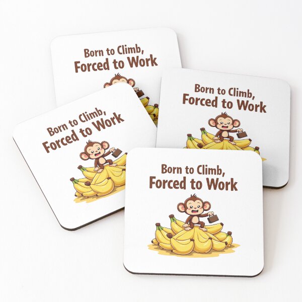 Item preview, Monkey Born to Climb, Forced to Work Monkey Day designed and sold by SignumShop.