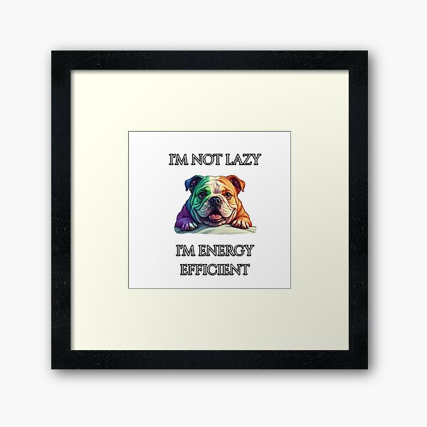 Item preview, I'm Not Lazy I'm Energy Efficient designed and sold by Bestie-Emporium.