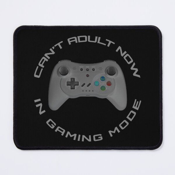 Item preview, "Can't Adult Now In Gaming Mode" design designed and sold by JDMTees.