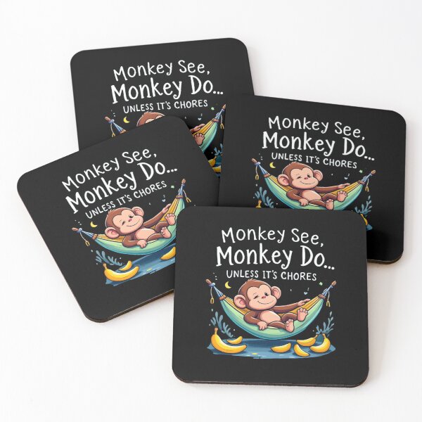 Item preview, Monkey Monkey See, Monkey Do... Unless It’s Chores Monkey Day designed and sold by SignumShop.