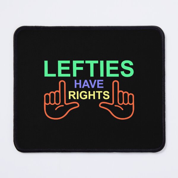 Item preview, Lefties Have Rights designed and sold by IfDesignGroup.