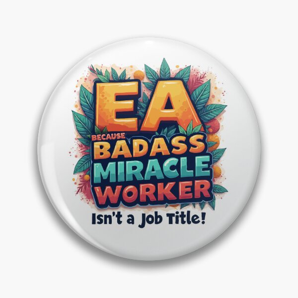 Item preview, Executive Assistant EA Because Badass Miracle Worker Isn't A Job Title!  designed and sold by TeesYouWant.