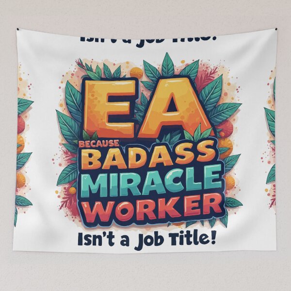 Item preview, Executive Assistant EA Because Badass Miracle Worker Isn't A Job Title!  designed and sold by TeesYouWant.