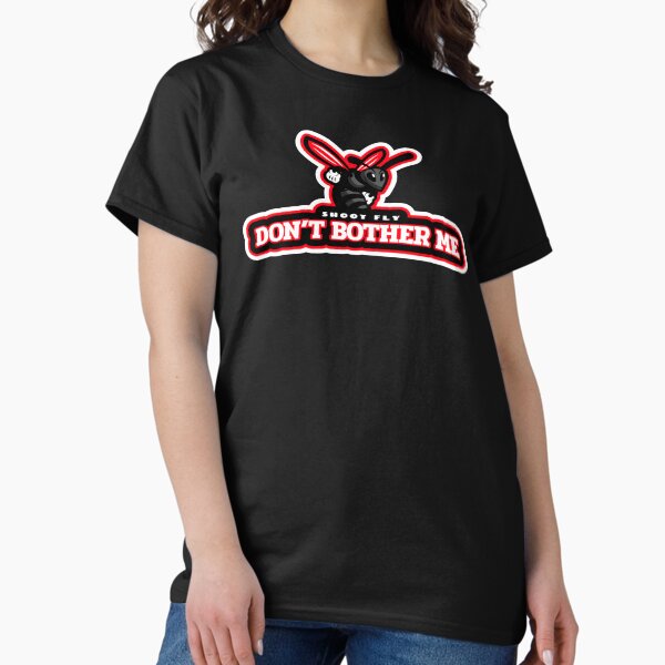 Shoot Fly Don't Bother Me Classic T-Shirt