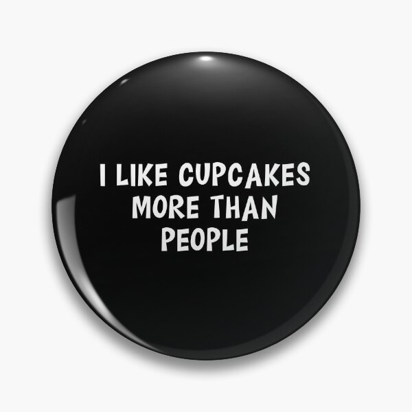 Item preview, I Like Cupcakes More Than People designed and sold by Slassyat.