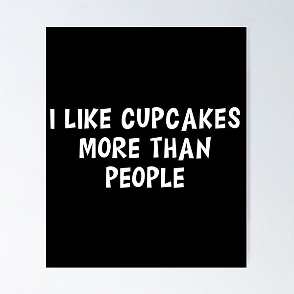 Item preview, Me gustan los cupcakes más que la gente designed and sold by Slassyat.