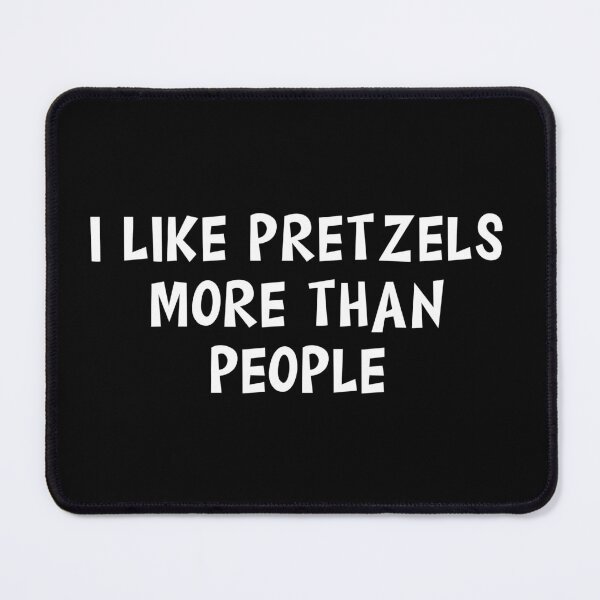 Item preview, I Like Pretzels More Than People designed and sold by Slassyat.