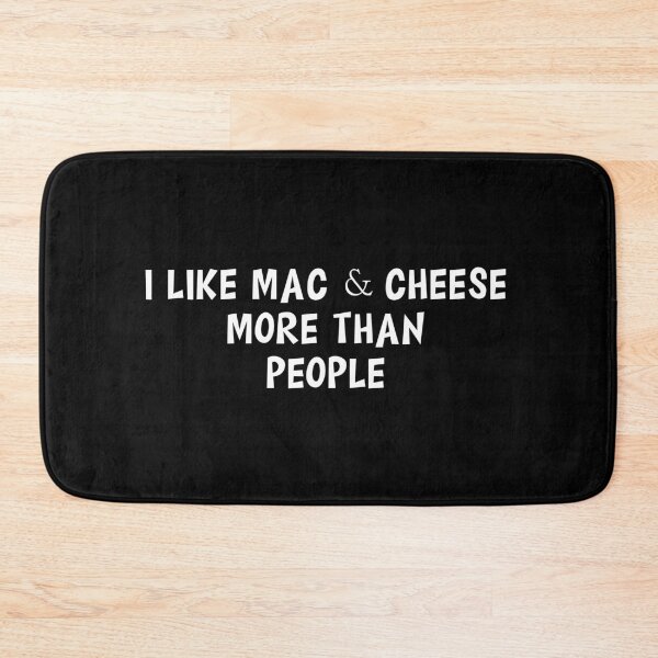 Item preview, I Like Mac And Cheese More Than People designed and sold by Slassyat.