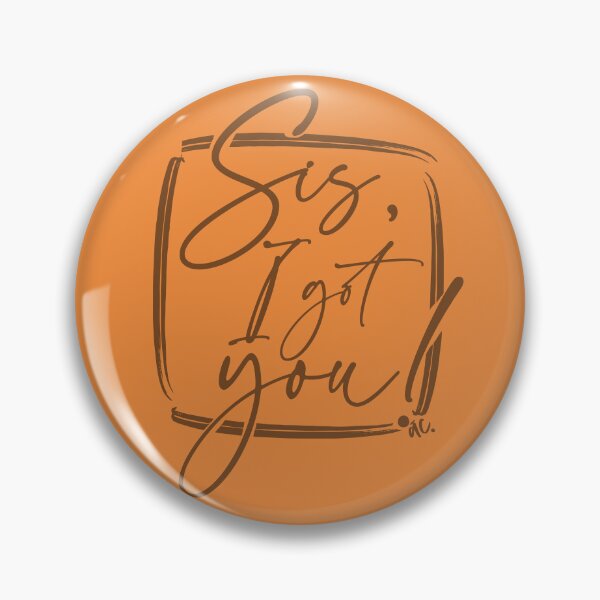 Item preview, Copy of Sis, I got you! (B) designed and sold by alegnacreates.