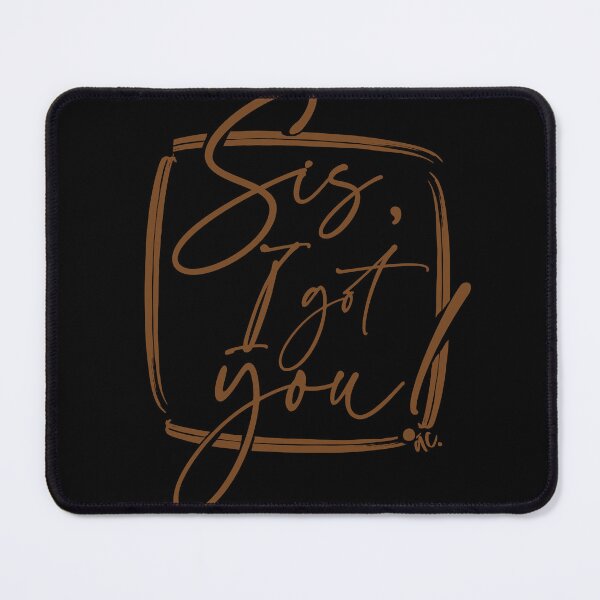 Item preview, Copy of Sis, I got you! (B) designed and sold by alegnacreates.