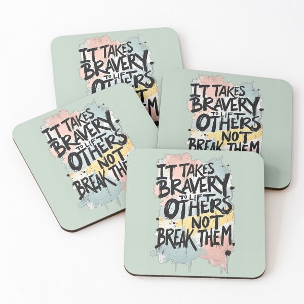 Item preview, It takes bravery to lift others, not break them designed and sold by AmuraLumina.
