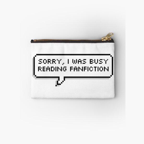 Item preview, Sorry, I was busy reading fanfiction designed and sold by RuthandRose.