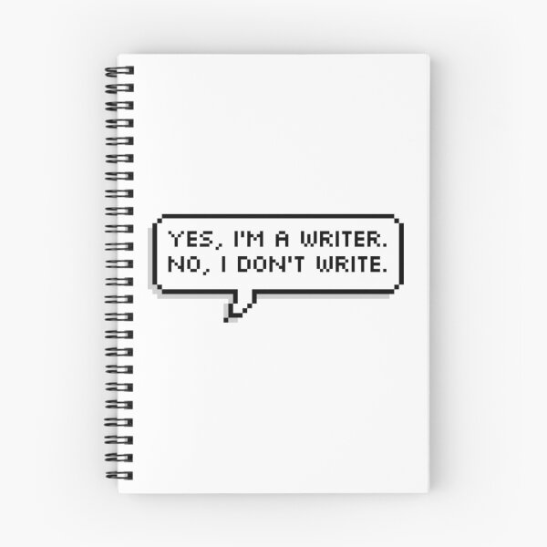 Item preview, Yes, I'm a Writer. No, I Don't Write. designed and sold by RuthandRose.