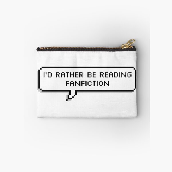 Item preview, I'd Rather Be Reading Fanfiction designed and sold by RuthandRose.