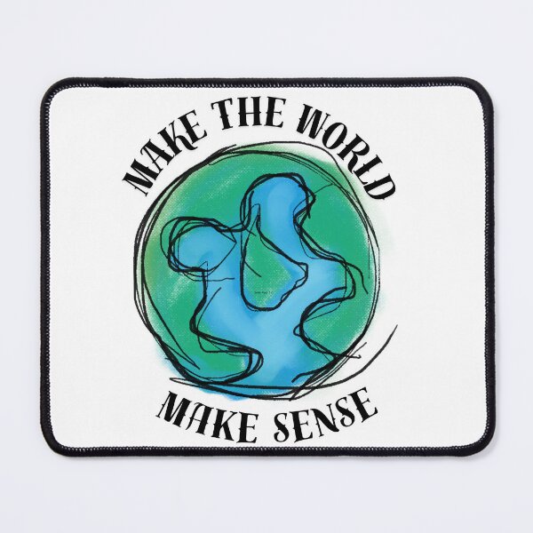 Item preview, Make The World Make Sense designed and sold by Andromeda2024.