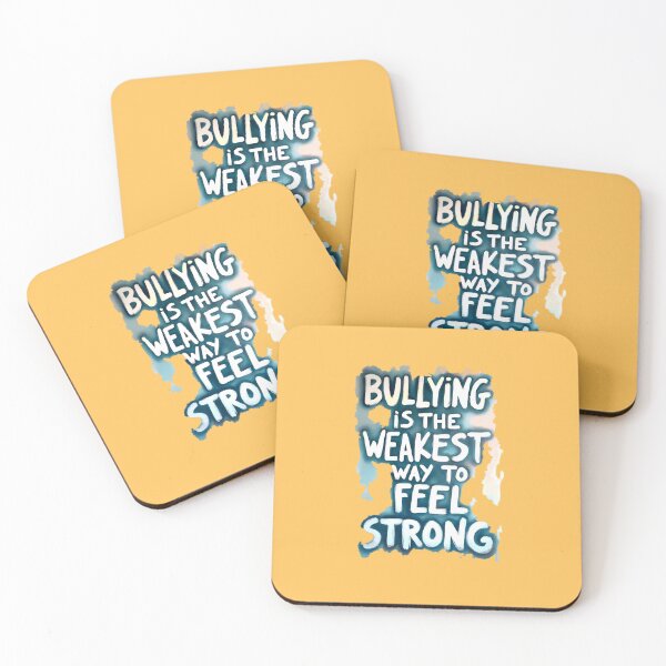 Item preview, Bullying is the Weakest Way to Feel Strong designed and sold by AmuraLumina.