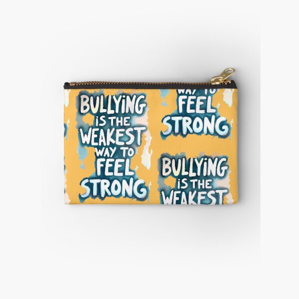 Item preview, Bullying is the Weakest Way to Feel Strong designed and sold by AmuraLumina.