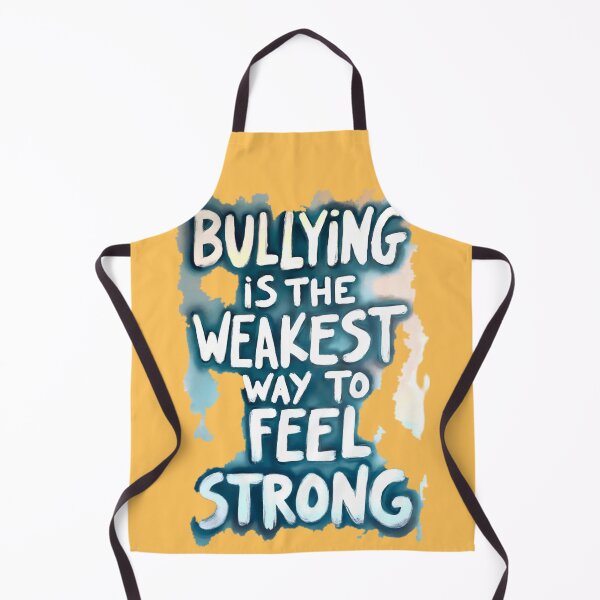 Item preview, Bullying is the Weakest Way to Feel Strong designed and sold by AmuraLumina.