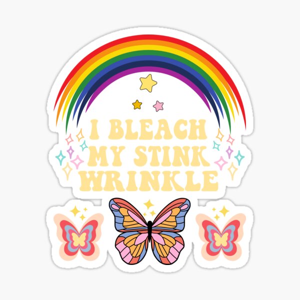 Item preview, I Bleach My Stink Wrinkle Funny Sarcastic Gag Adult Humour designed and sold by ‪Anas Talbi‬‏.