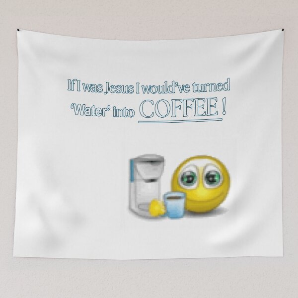 Item preview, If I was Jesus I Would've Turned Water into Coffee designed and sold by securebrowsing.
