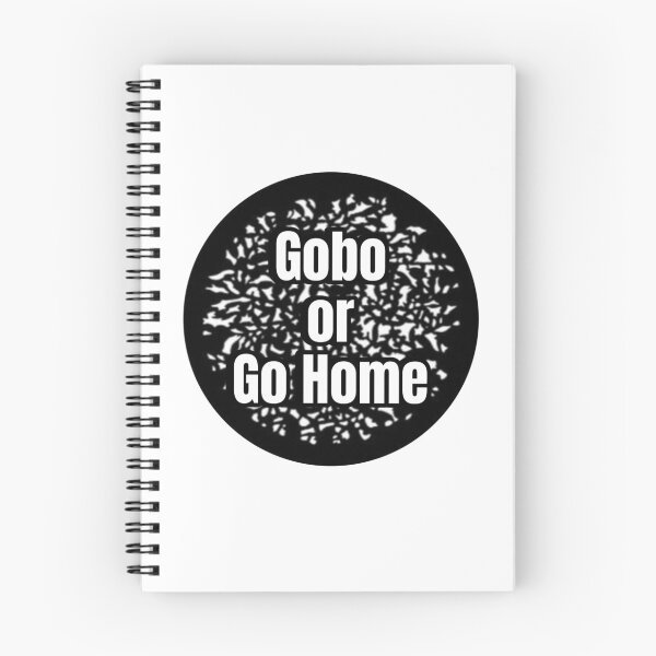 Item preview, Gobo or Go Home designed and sold by christiansenrv.