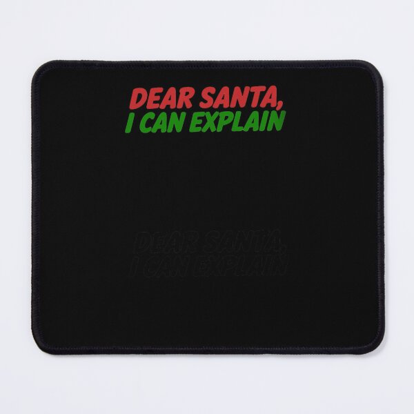 Item preview, Dear Santa, I can explain! | Christmas Vibe | designed and sold by pafkrusk.